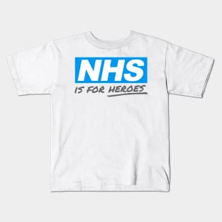 NHS is for HEROES Kids T-Shirt